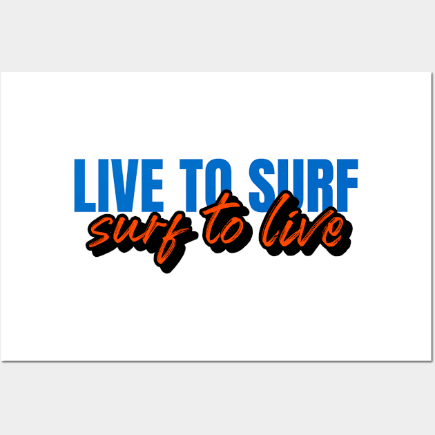 Live to surf Wall Art by Clipperton